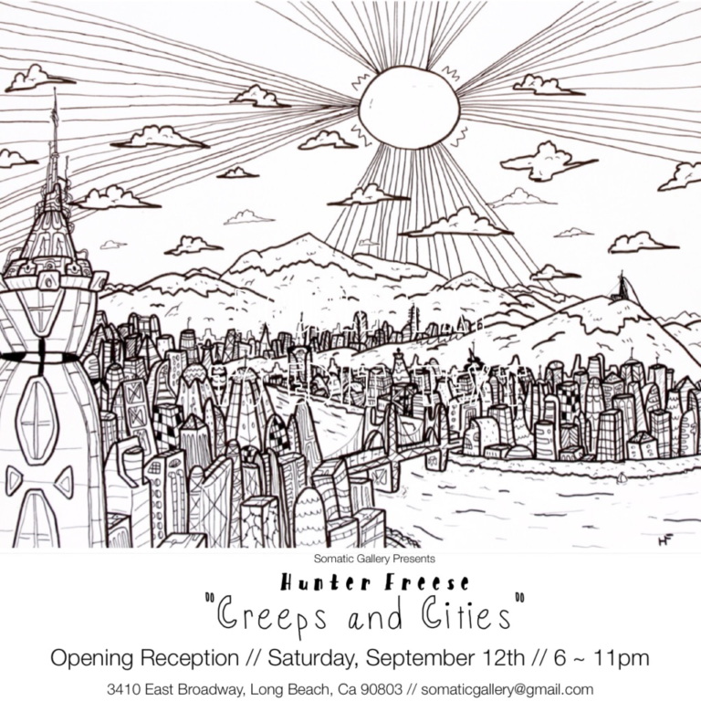 drawing of a city by hunter freese with text below that reads Somatic Galler Presents Creeps and Cities Opening Reception Saturday September 12th 6 thro 11pm 3410 East Broadway Long Beach CA 90803 somaticgallery@gmail.com